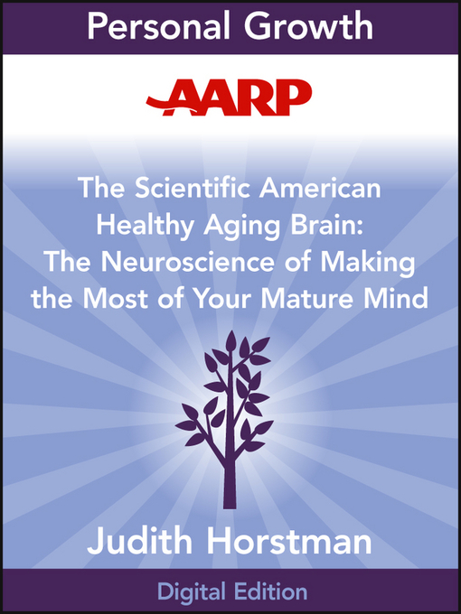 Title details for AARP the Scientific American Healthy Aging Brain by Judith Horstman - Available